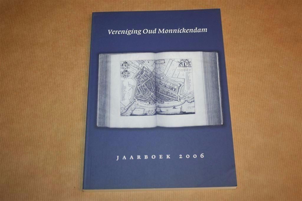 Vereniging Oud Monnickendam - Jaarboek 2006, Boeken, Geschiedenis | Stad en Regio, Ophalen of Verzenden, Zo goed als nieuw