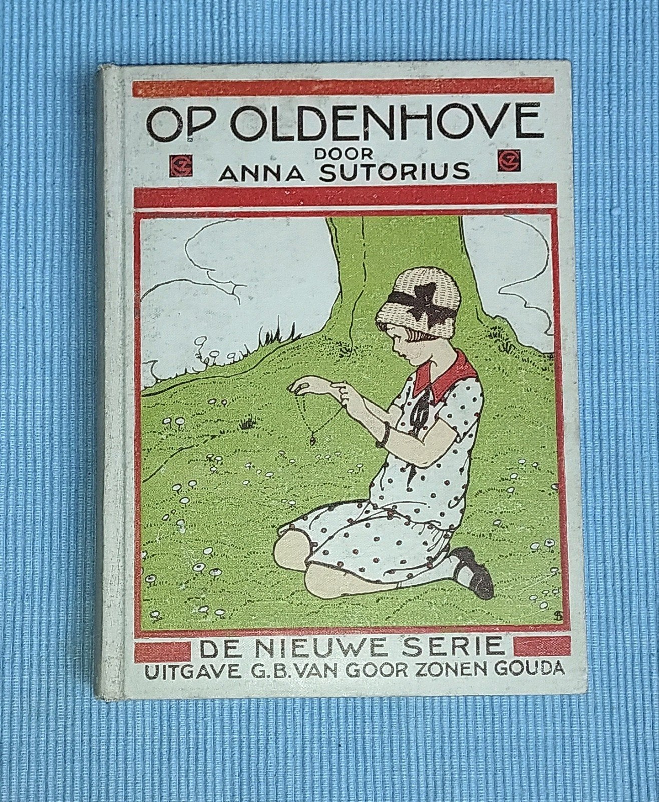 Antiek kinderboek: Op Oldenhove – Anna Sutorius (ill. Sijtje, Ophalen of Verzenden, Gelezen