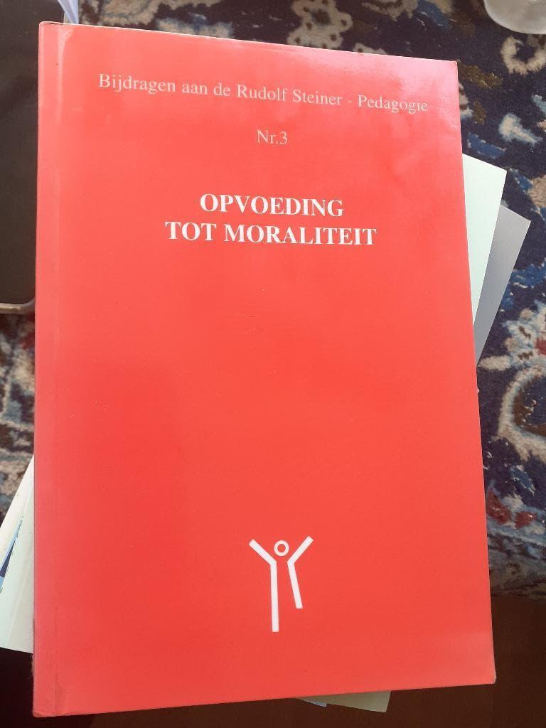Opvoeding tot moraliteit Bijdrgn aan Rudof Steiner pedagogie, Boeken, Ophalen of Verzenden, Zo goed als nieuw, Spiritualiteit algemeen