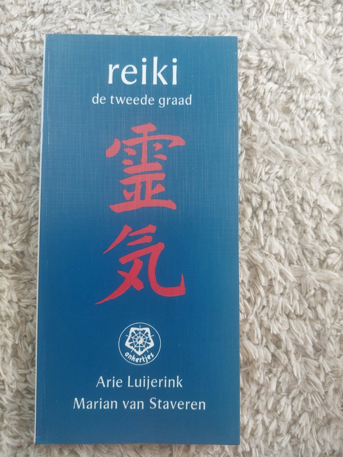 Reiki: De Tweede Graad Arie Luijerink & Marian van Staveren, Ophalen of Verzenden