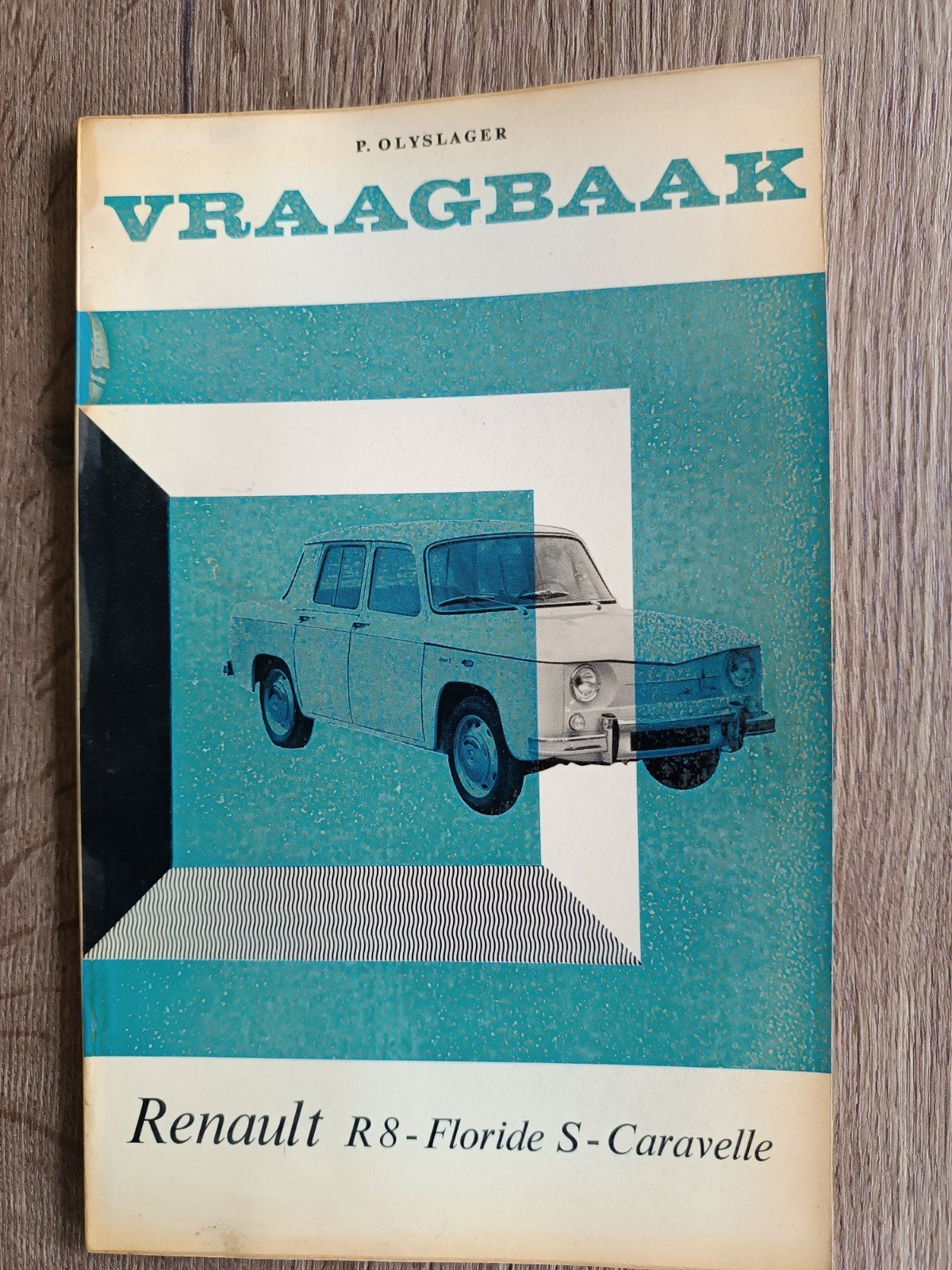 Vraagbaak Renault R8, Floride-S, Caravelle (vanaf 1962), Boeken, Ophalen of Verzenden, Gelezen, Renault, Piet Olyslager