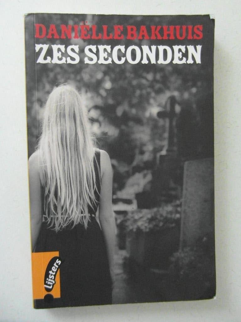 Zes seconden,  Danielle Bakhuis, Ophalen of Verzenden, Zo goed als nieuw