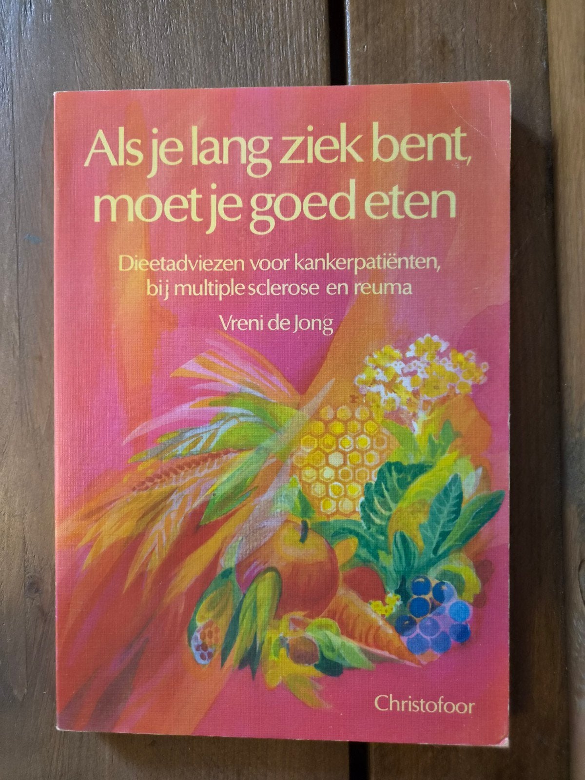 Als je lang ziek bent, moet je goed eten - Vreni de Jong, Boeken, Ophalen of Verzenden