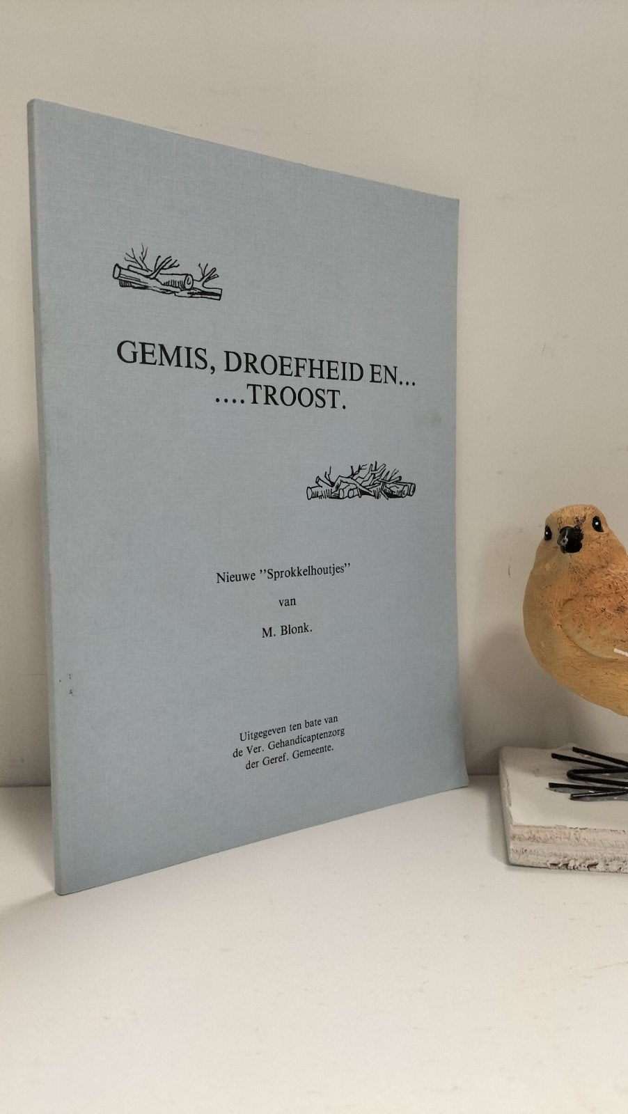 Blonk, M.; Gemis, droefheid en… troost, Ophalen of Verzenden, Gelezen, Christendom | Protestants