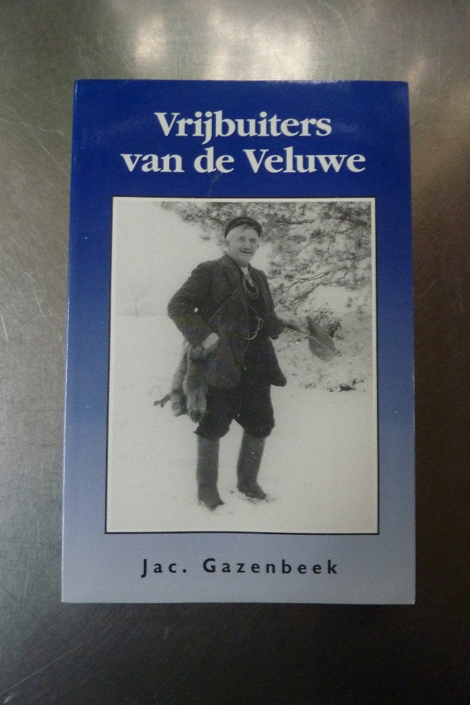 Vrijbuiters van de Veluwe - Jac. Gazenbeek, Ophalen of Verzenden, 20e eeuw of later, Gelezen