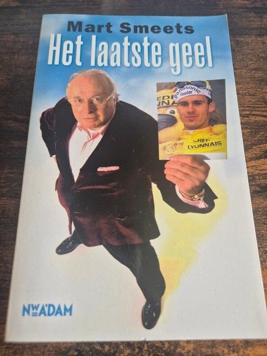 Mart Smeets - Het laatste geel, Gelezen, Verzenden, Lopen en Fietsen, Mart Smeets