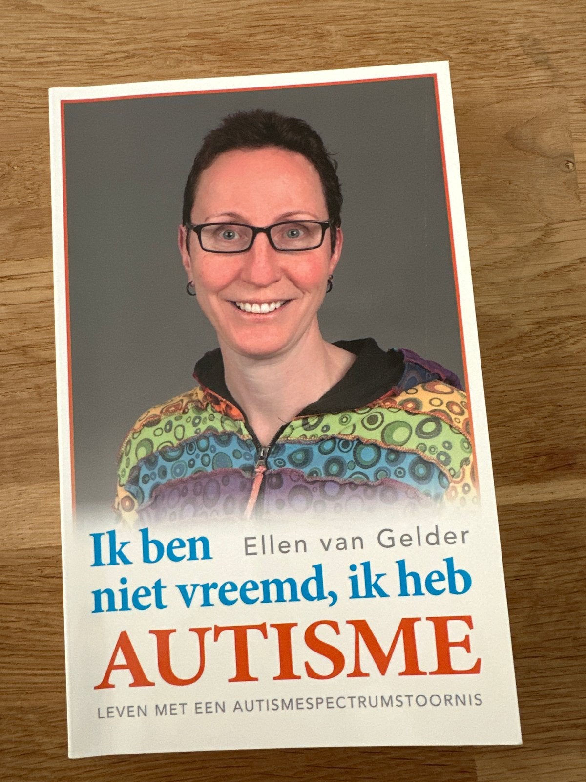 Ik ben niet vreemd, ik heb AUTISME - Ellen van Gelder, Ophalen of Verzenden, Nieuw, Klinische psychologie