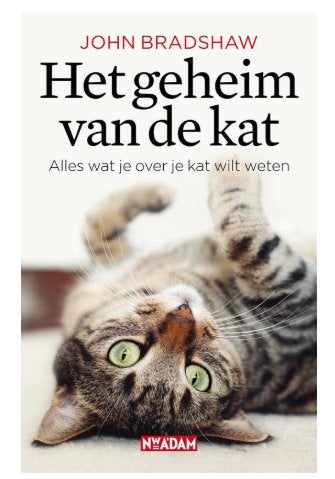 Het geheim van de kat John Bradshaw 9789046825587, Boeken, Ophalen of Verzenden, Zo goed als nieuw, Katten