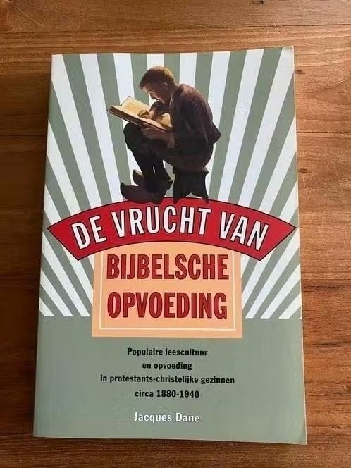 De vrucht van Bijbelsche opvoeding - Jacques Dane, Ophalen of Verzenden, Zo goed als nieuw