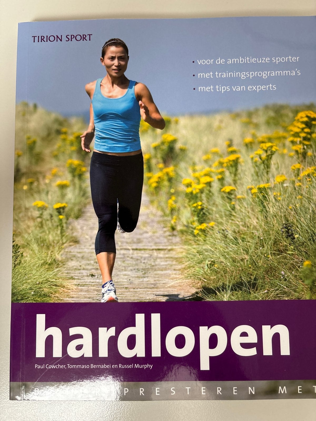 Hardlopen: Presteren met Plezier - Tirion Sport, Ophalen of Verzenden, Zo goed als nieuw, Lopen en Fietsen