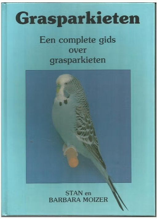 Grasparkieten - Stan en Barbara Moizer, Ophalen of Verzenden, Zo goed als nieuw, Vogels