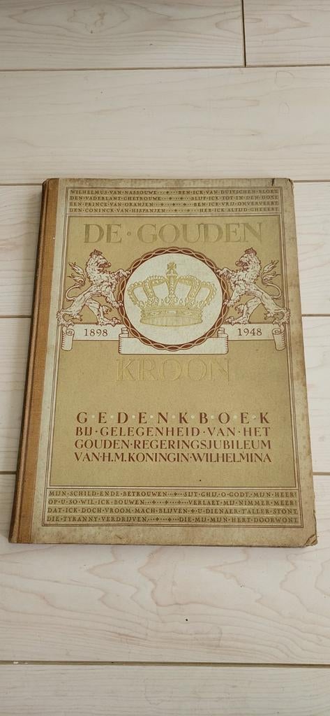 De Gouden Kroon 1948 - Regeringsjubileum Koningin Wilhelmina, Ophalen of Verzenden, 20e eeuw of later, Gelezen, Onbekend