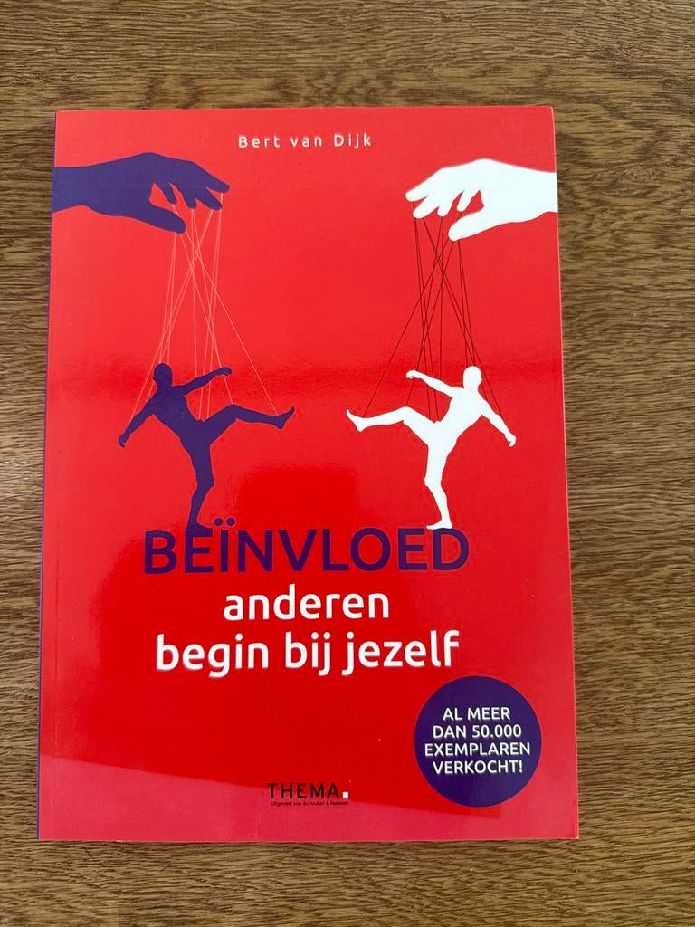 Beïnvloed anderen begin bij jezelf - Bert van Dijk, Boeken, Ophalen of Verzenden, Gelezen