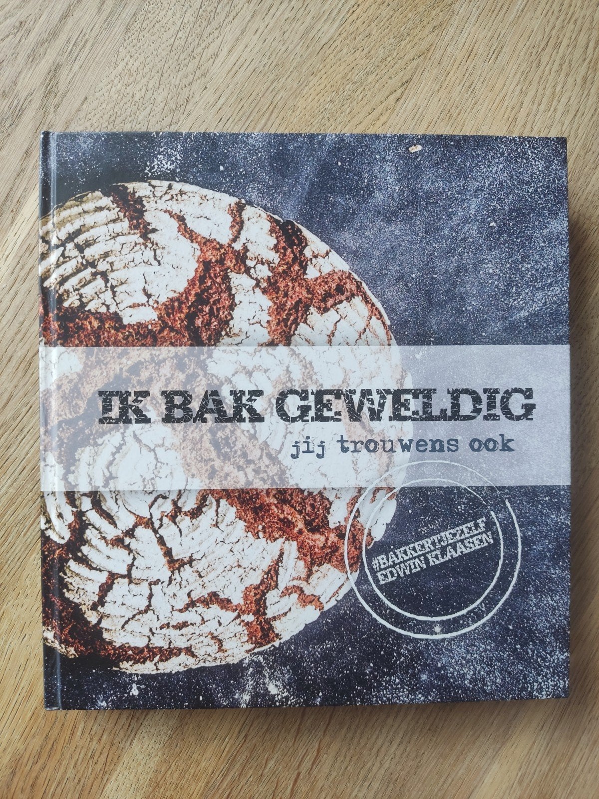 IK BAK GEWELDIG JIJ TROUWENS OOK, EDWIN KLAASEN, Nieuwstaat., Overige typen, Edwin Klaasen, Ophalen of Verzenden, Zo goed als nieuw