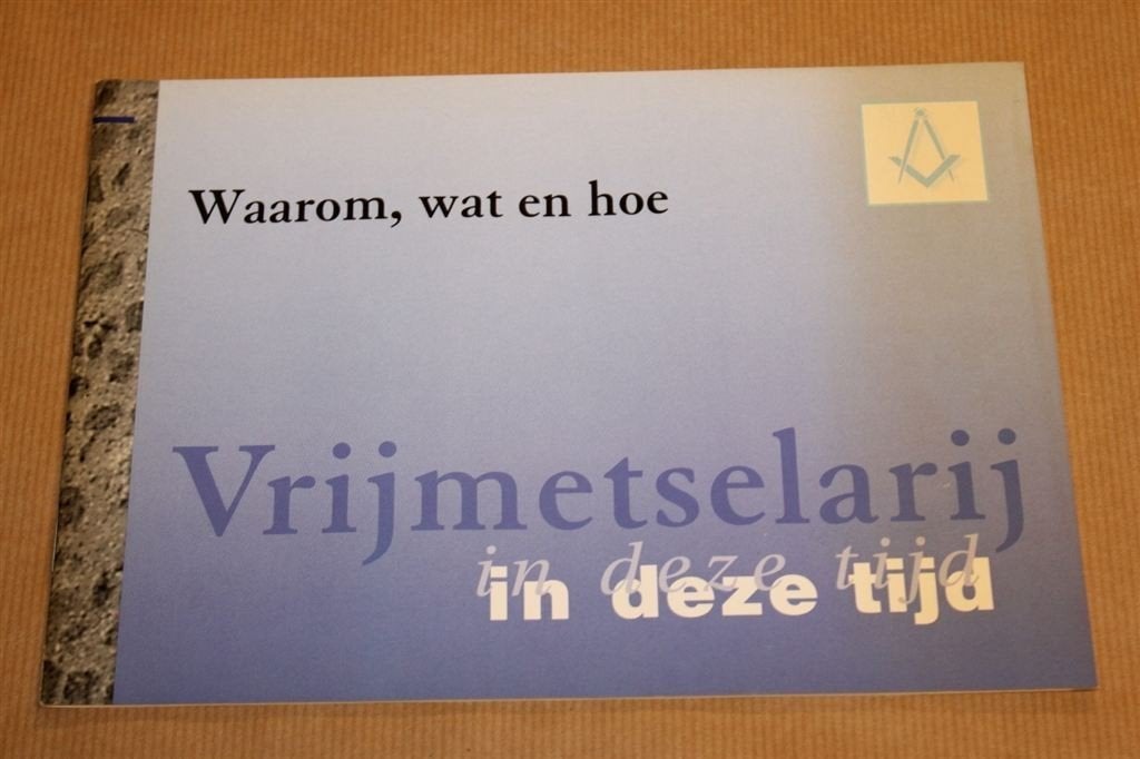 Vrijmetselarij in deze tijd - Orde van Vrijmetselaren, Ophalen of Verzenden, Zo goed als nieuw