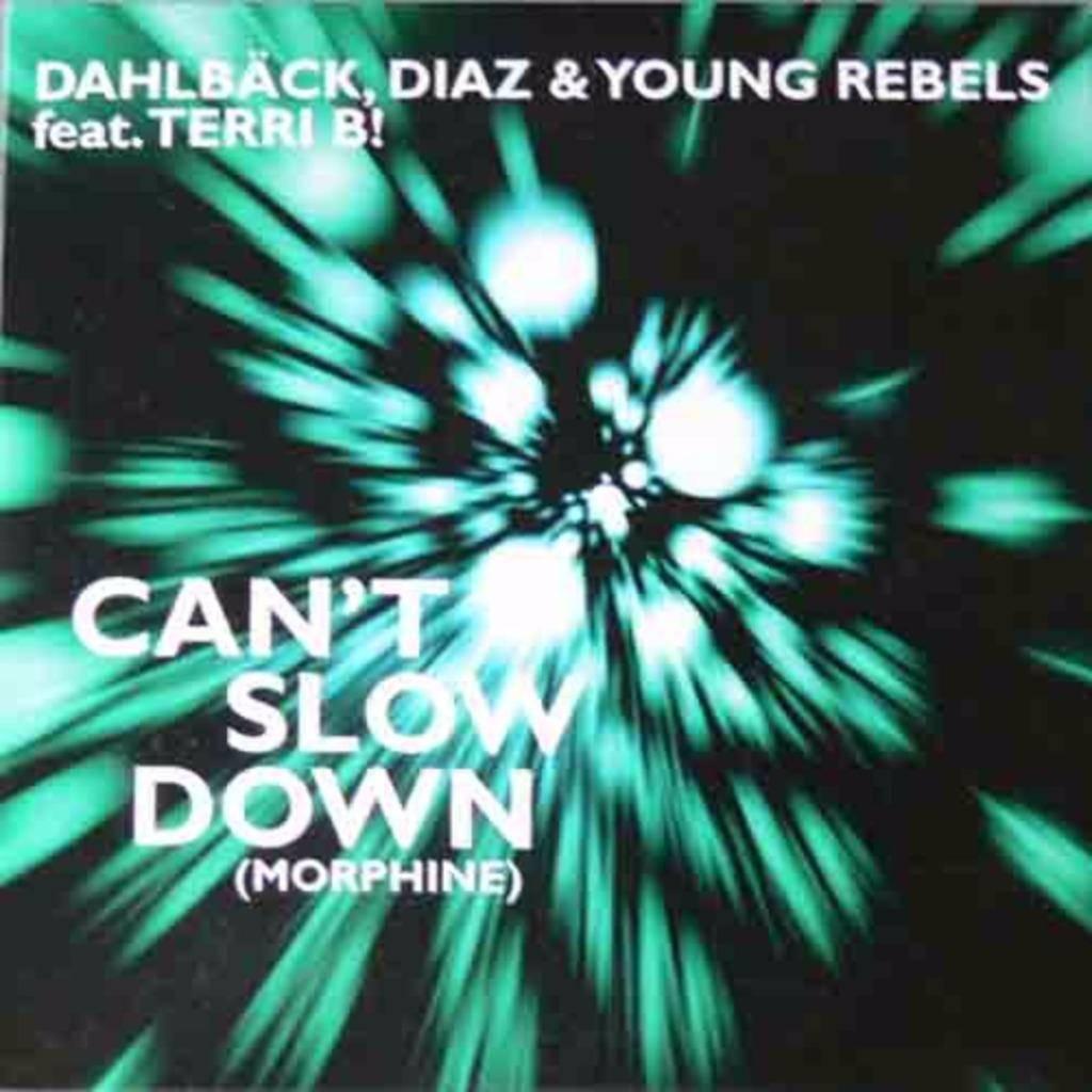 Dahlback, Diaz & Young Rebels ft Terri B! - Can't Slow Down, Ophalen of Verzenden, Zo goed als nieuw, Overige genres