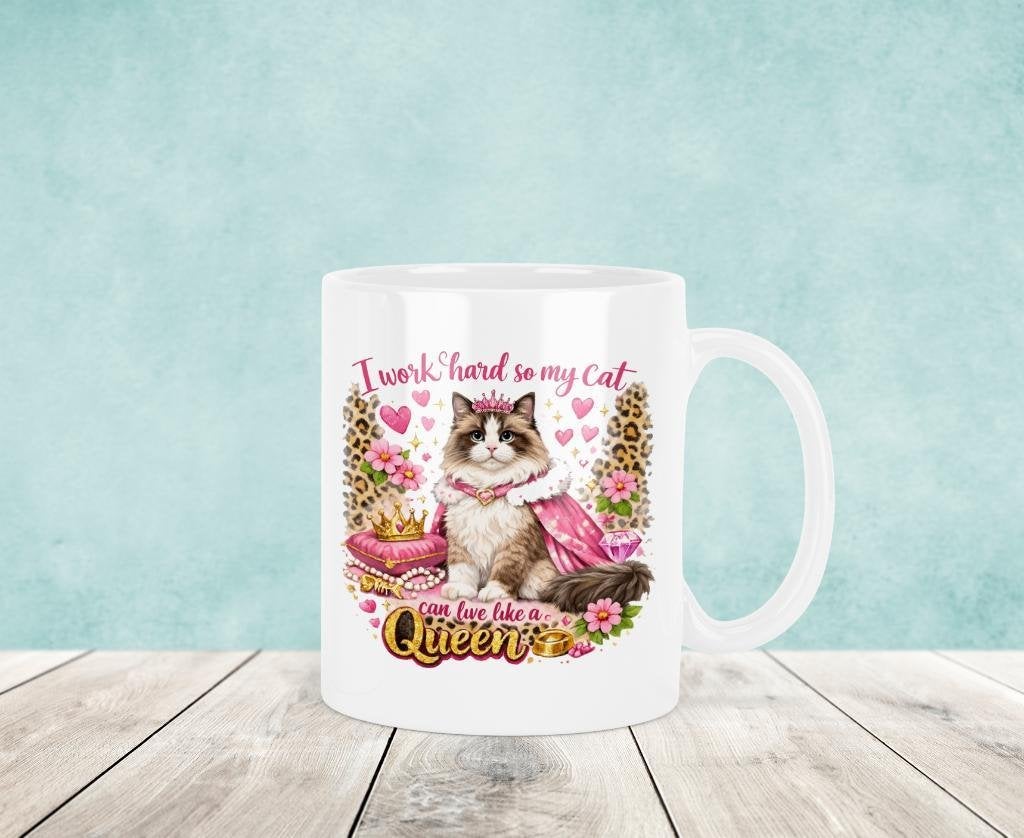 I Work Hard So My Cat Can Live Like a Queen - Ragdoll Mok, Verzenden, Keramiek, Nieuw, Overige stijlen