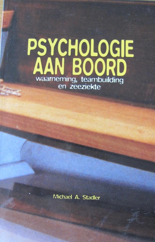 Psychologie aan boord - waarneming - teambuilding -zeeziekte, Sociale psychologie, Ophalen of Verzenden, Zo goed als nieuw, Michael Stadler