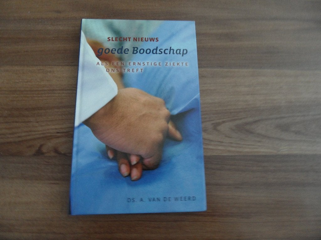 Slecht nieuws Goede boodschap- Ds A van de Weerd, Ophalen of Verzenden, Zo goed als nieuw, Christendom | Protestants