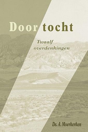 Ds. A. Moerkerken: Doortocht., Boeken, Ophalen of Verzenden, Zo goed als nieuw, Christendom | Protestants