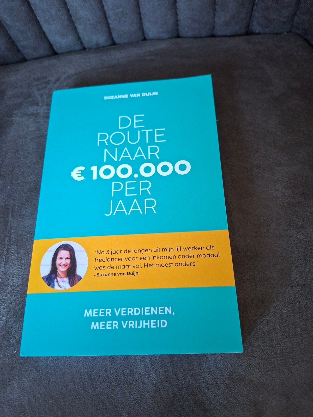 De Route Naar €100.000 Per Jaar - Suzanne van Duijn, Ophalen of Verzenden, Zo goed als nieuw, Economie en Marketing, Suzanne van Duijn