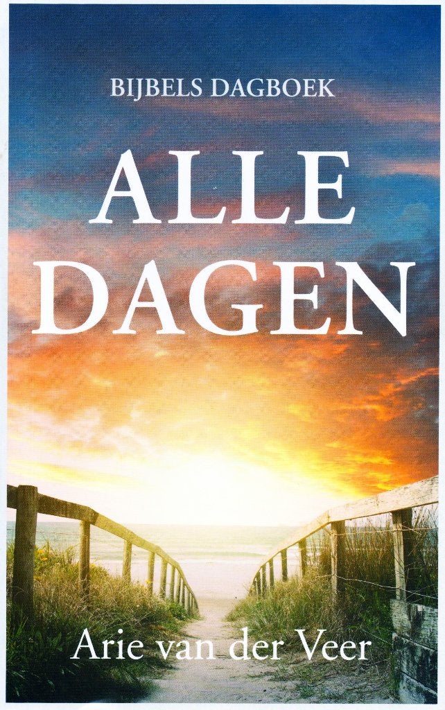 Alle Dagen - Arie van der Veer / 9789051945218, Arie van der Veer, Christendom | Protestants, Ophalen of Verzenden, Zo goed als nieuw