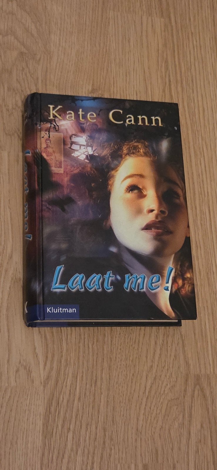 Laat me! - Kate Cann, Boeken, Ophalen of Verzenden, Zo goed als nieuw, Fictie, K. Cann