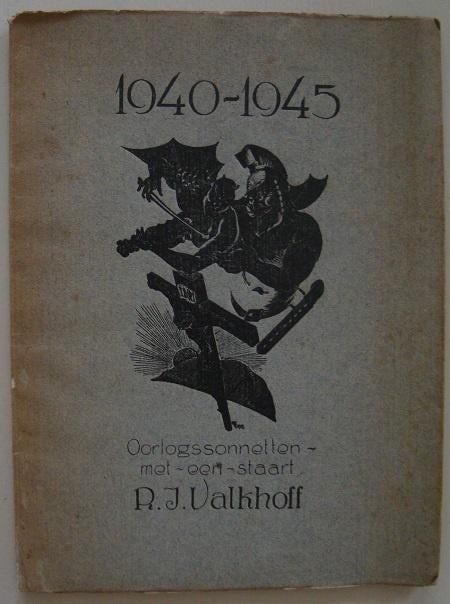 1940-1945 Oorlogssonnetten-met-een-staart - R.J. Valkhoff, R.J. Valkhoff, Ophalen of Verzenden, Overige onderwerpen, Tweede Wereldoorlog