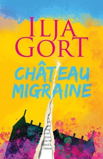 Chateau migraine van Ilja Gort, Ophalen of Verzenden, Zo goed als nieuw