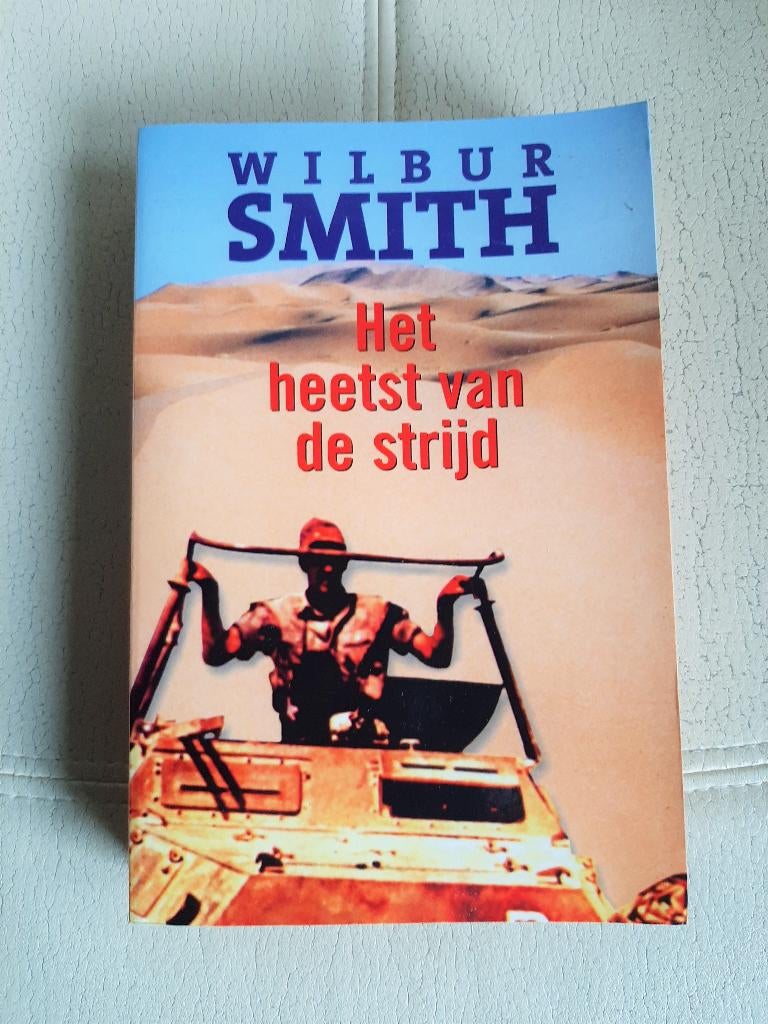 Het heetst van de strijd – Wilbur Smith, Boeken, Romans, Ophalen of Verzenden