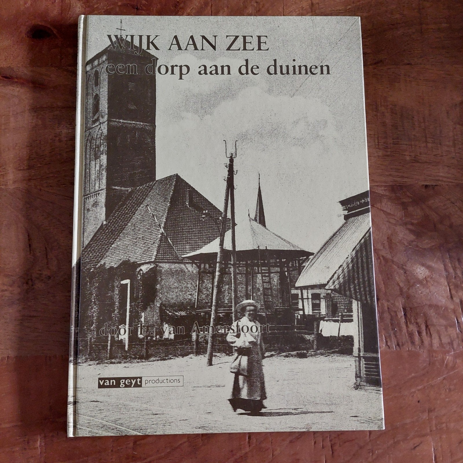 Wijk aan Zee: Een dorp aan de duinen - Boek, Boeken, Ophalen of Verzenden, 20e eeuw of later, Zo goed als nieuw, L.A. van Amersfoort