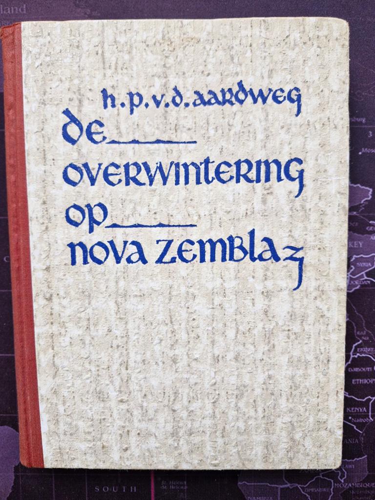 De Overwintering op Nova Zembla - H.P. van den Aardweg, Ophalen of Verzenden, H.p.v.d.aardweg