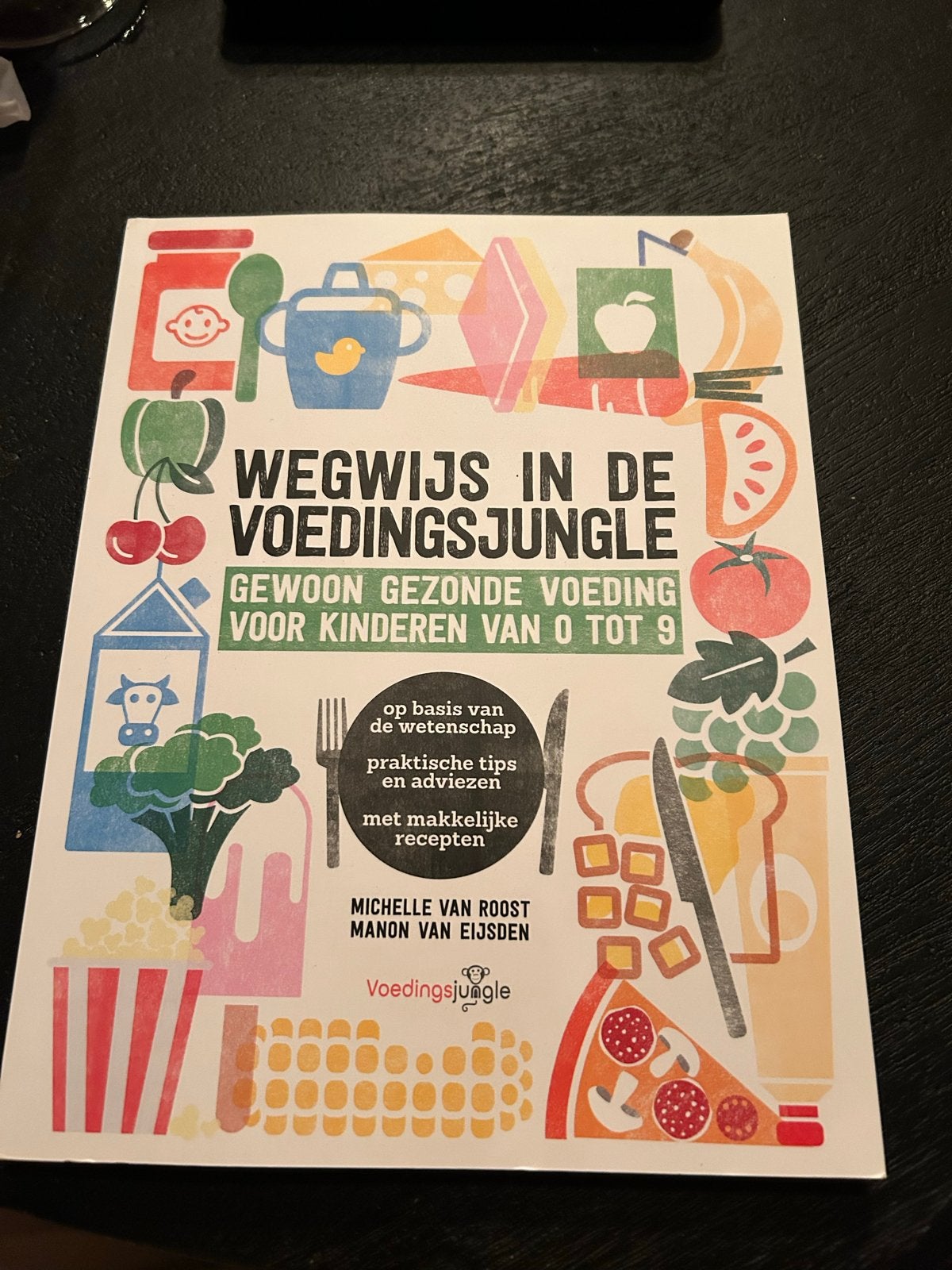 Wegwijs in de Voedingsjungle - Gezonde voeding 0-9 jaar, Boeken, Ophalen of Verzenden, Zo goed als nieuw, Dieet en Voeding