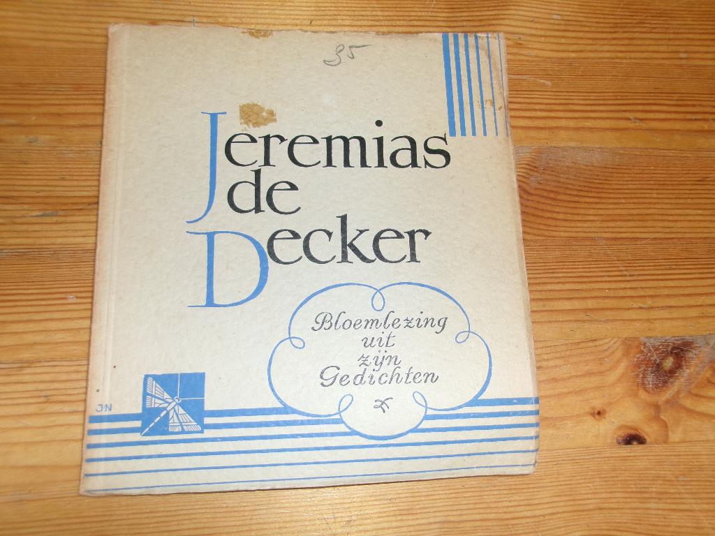 Jeremias de Decker - Bloemlezing uit zijn Gedichten, Boeken, Ophalen of Verzenden, Gelezen, Eén auteur