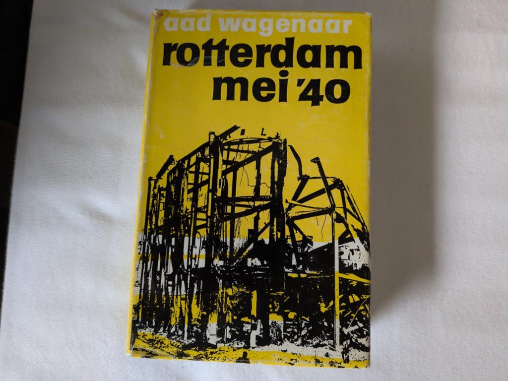 Rotterdam Mei "40 Aad Wagenaar, Ophalen of Verzenden, Tweede Wereldoorlog, Zo goed als nieuw