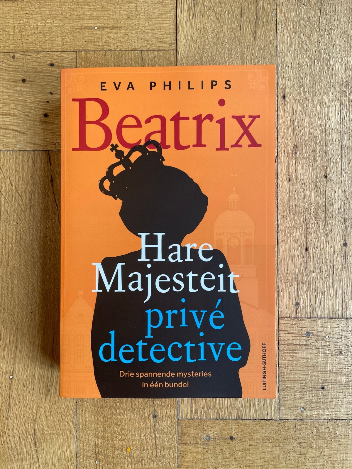 Boek Beatrix Hare Majesteit privé detective - Eva Philips, Verzenden, Zo goed als nieuw