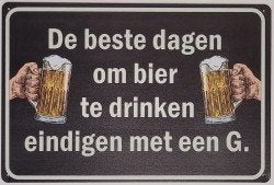 Metalen Wandbord "De beste dagen om bier te drinken", Ophalen of Verzenden, Nieuw, Metaal, Wandbord of Wandpaneel