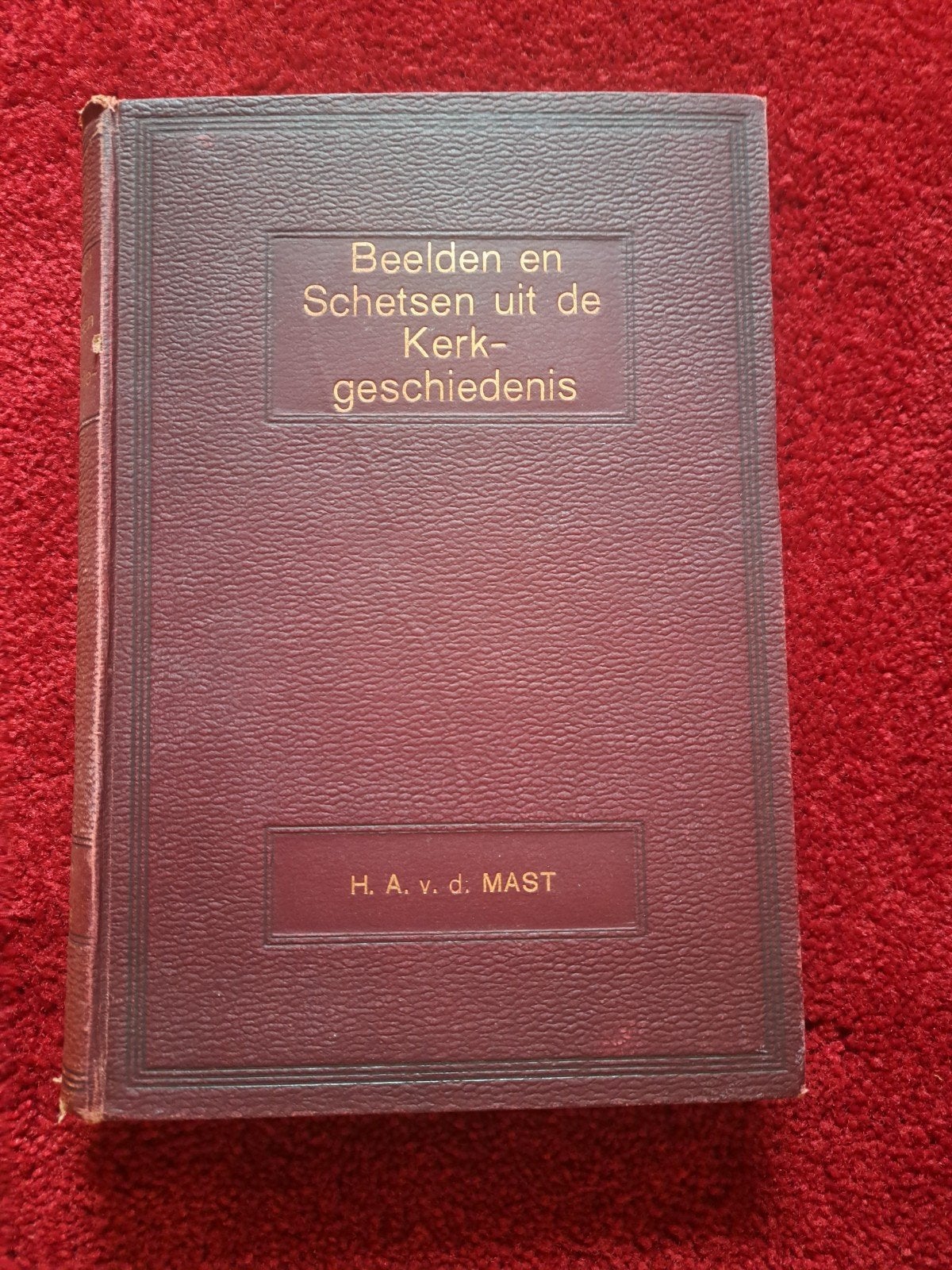 Beelden en Schetsen uit de Kerkgeschiedenis - H.A. v.d. Mast, Boeken, Ophalen of Verzenden, Gelezen, H. A. van der Mast, Christendom | Protestants