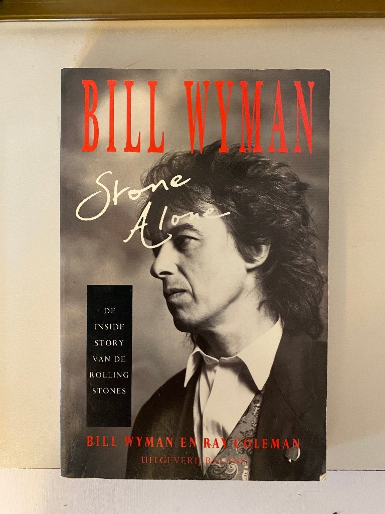 Bill Wyman - Stone Alone: De Inside Story, Bill Wyman en Ray Coleman, Artiest, Ophalen of Verzenden, Zo goed als nieuw