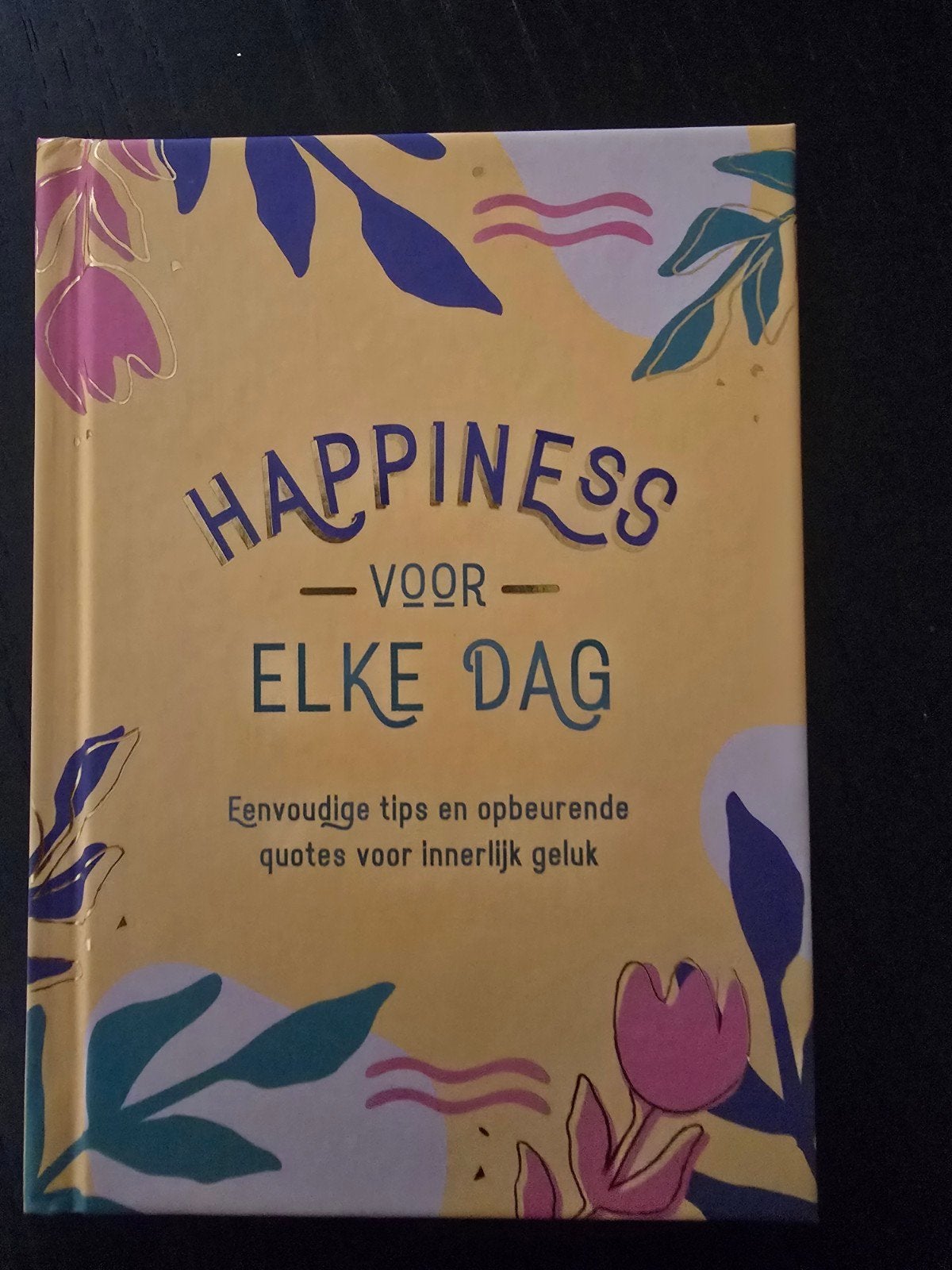 Happiness voor elke dag: boekje met positieve spreuken, Ophalen of Verzenden, Nieuw, Overige onderwerpen, Onbekend