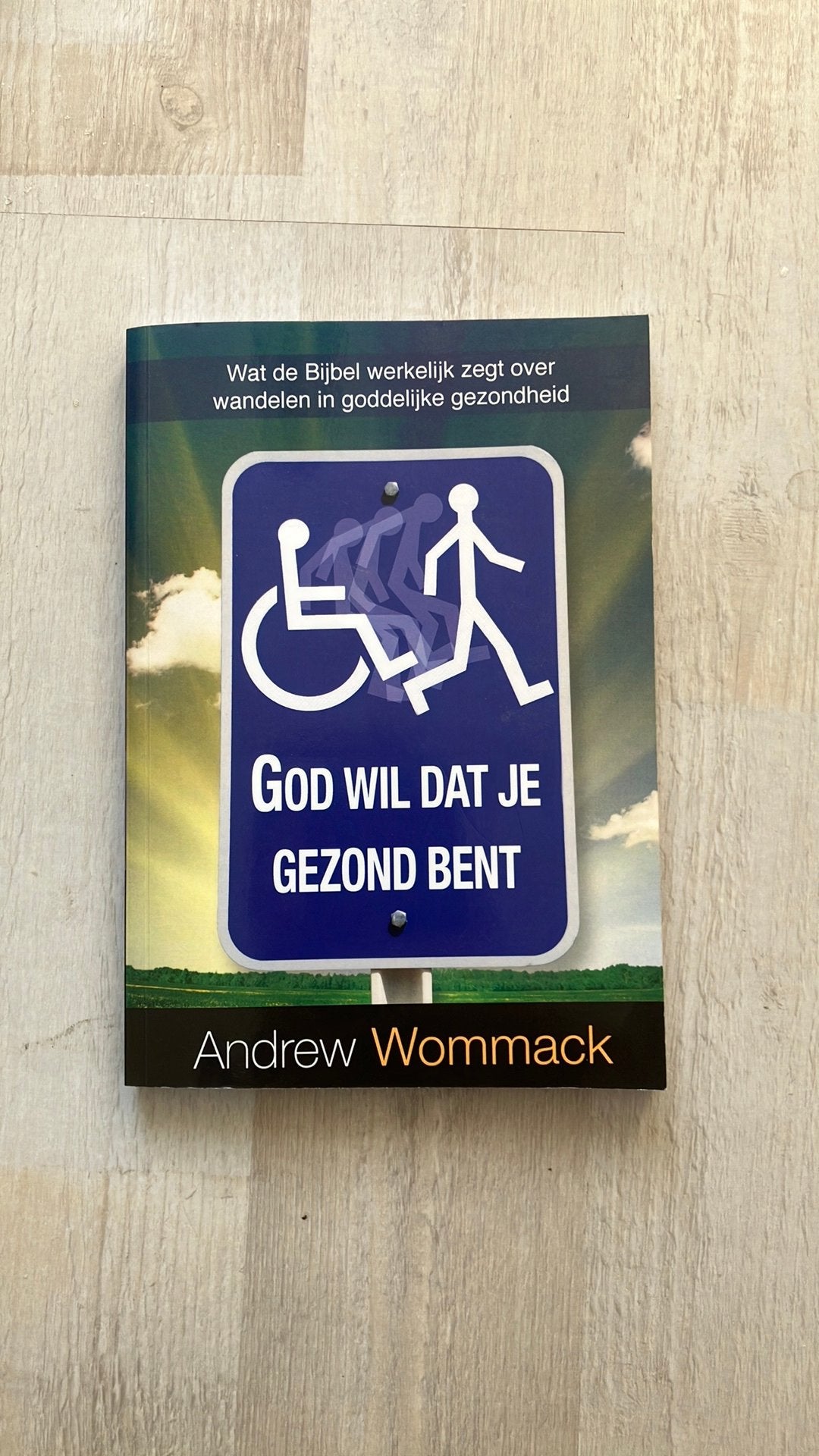 God wil dat je gezond bent Andrew Wommack, Boeken, Verzenden, Zo goed als nieuw