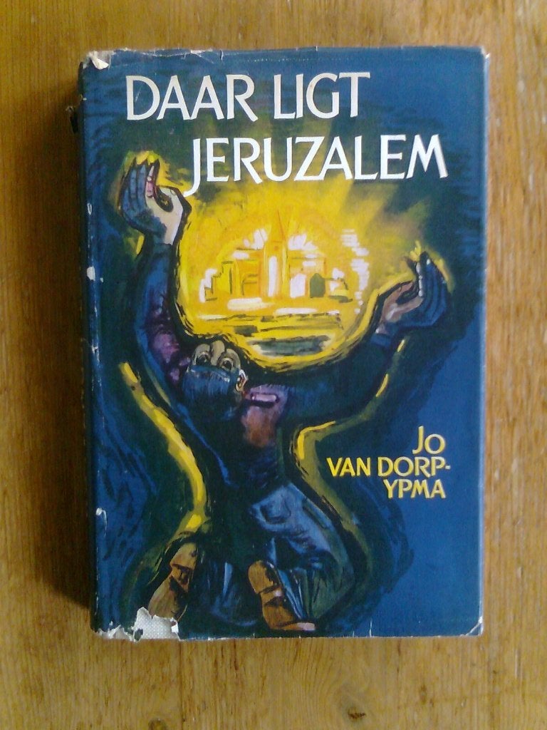 Daar ligt Jeruzalem,  door Jo van Dorp - Ypma, Boeken, Ophalen of Verzenden, Gelezen, Noord-Brabant