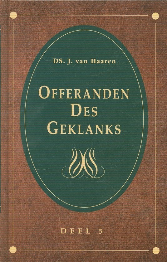 Ds. J. van Haaren: Offeranden Des Geklanks – Deel 5., Gelezen, Christendom | Protestants, Ophalen of Verzenden, Ds. J. van Haaren