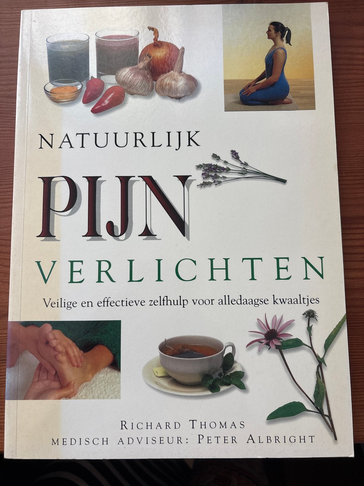 Natuurlijk Pijn Verlichten: Zelfhulp voor alledaagse kwaaltj, Ophalen of Verzenden, Zo goed als nieuw, Kruiden en Alternatief