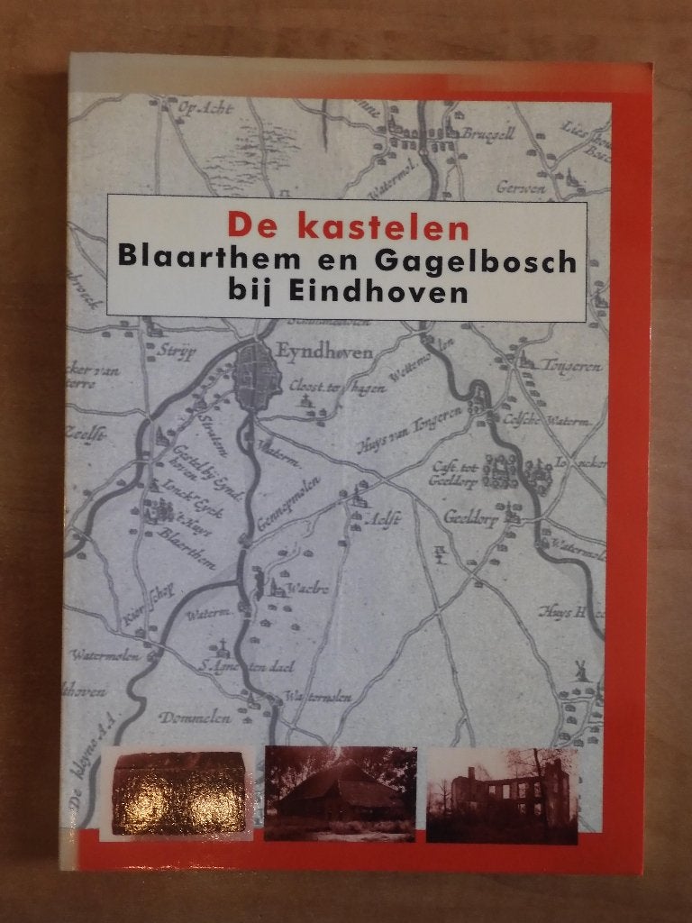 De kastelen Blaarthem en Gagelbosch bij Eindhoven, Gestel, Boeken, Geschiedenis | Stad en Regio, Ophalen of Verzenden, 15e en 16e eeuw