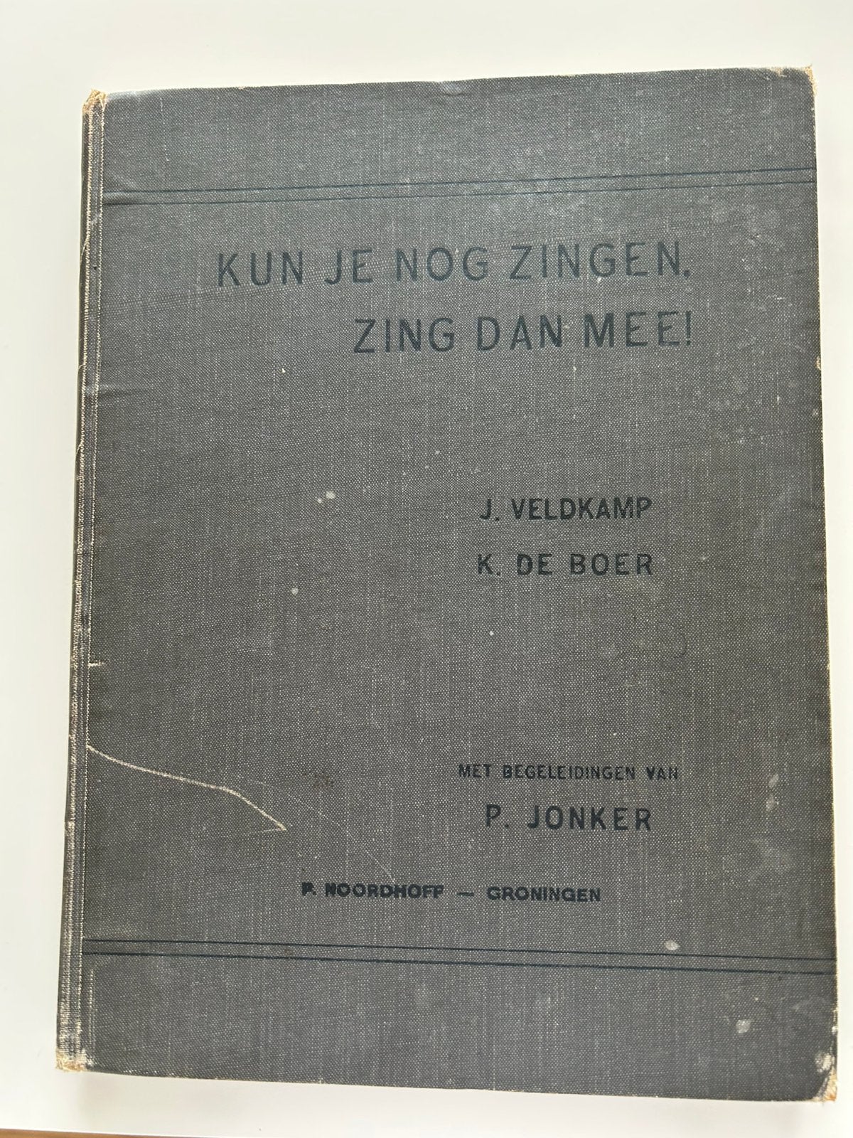 Kun je nog zingen, zing dan mee! - J. Veldkamp & K. de Boer, Ophalen of Verzenden, Gelezen, Algemeen