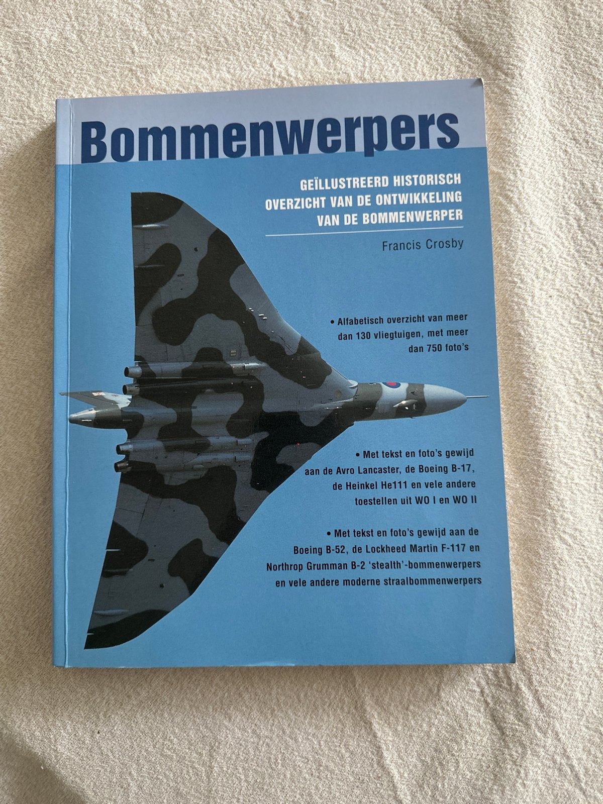 Bombenwerpers - Geïllustreerd historisch overzicht, Boeken, Ophalen of Verzenden, Zo goed als nieuw, 1945 tot heden, Luchtmacht