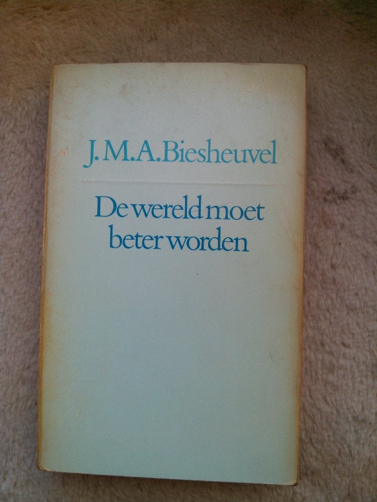 J.M.A. Biesheuvel - De wereld moet beter worden, Boeken, Ophalen of Verzenden, Gelezen, J.M.A. Biesheuvel, Nederland