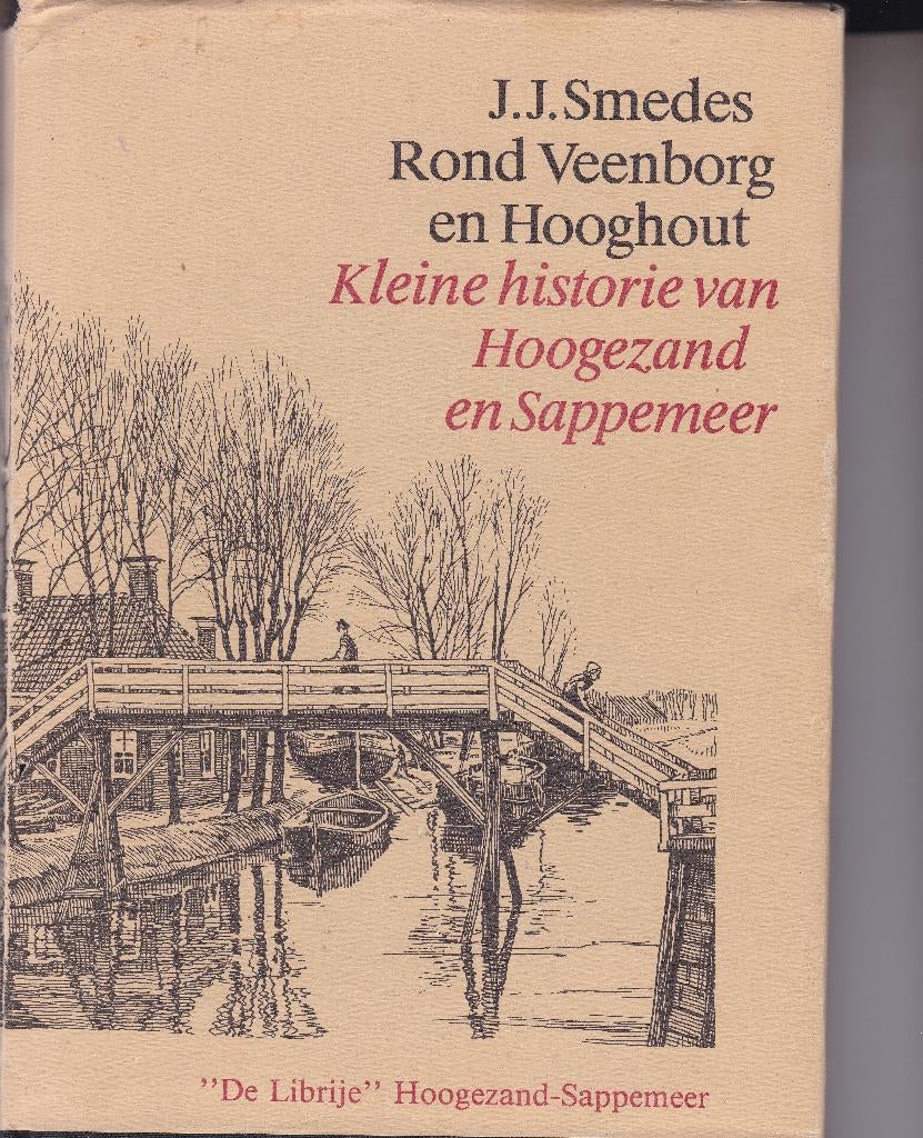 Rond Veenbporg en Hooghout - Hoogezand - Sappemeer, Boeken, Geschiedenis | Stad en Regio, Ophalen of Verzenden, Gelezen