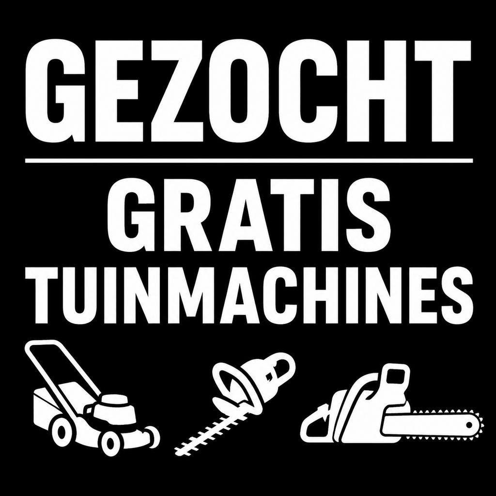 GEZOCHT gratis tuinmachines, Ophalen of Verzenden, Zo goed als nieuw